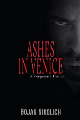 Ashes in Venice by Gojan Nikolich