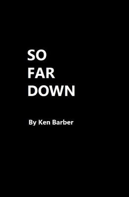 Book cover for So Far Down