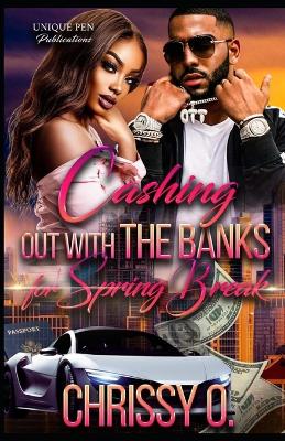 Book cover for Cashing Out with The Banks for Spring Break