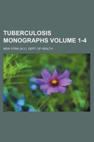 Cover of Tuberculosis Monographs Volume 1-4