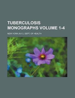 Book cover for Tuberculosis Monographs Volume 1-4