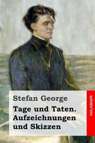 Cover of Tage und Taten. Aufzeichnungen und Skizzen