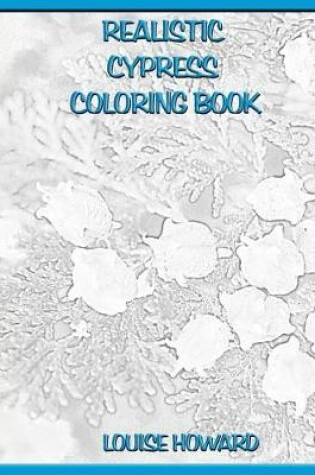 Cover of Realistic Cypress Coloring Book