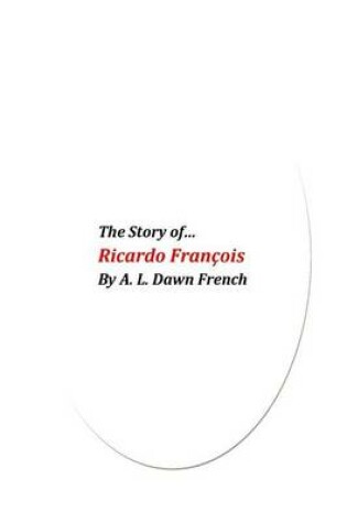 Cover of The Story of Ricardo Francois