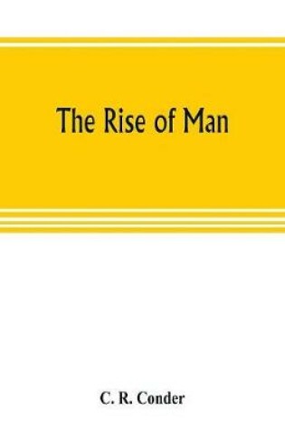 Cover of The rise of man