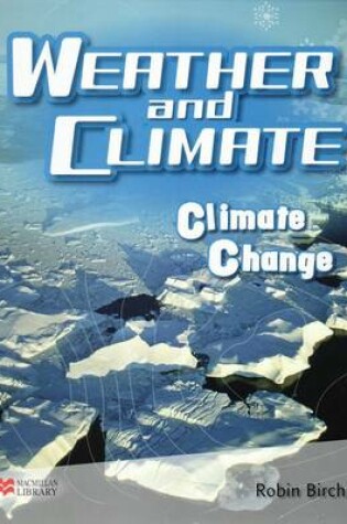 Cover of Weather and Climate Climate Change Macmillan Library