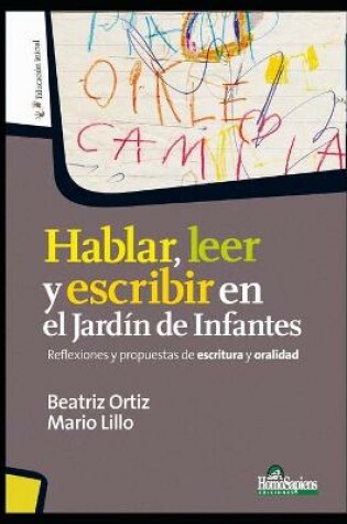 Cover of Hablar, leer y escribir en el Jardin de infantes