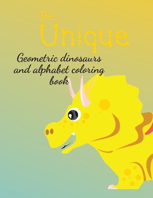 Book cover for Geometric dinosaurs and alphabet coloring book