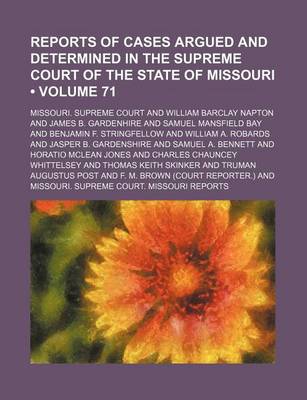 Book cover for Reports of Cases Argued and Determined in the Supreme Court of the State of Missouri (Volume 71)