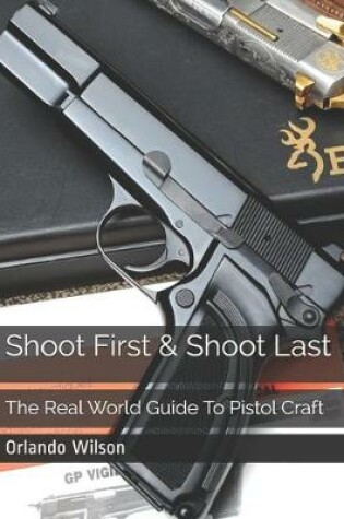 Cover of Shoot First & Shoot Last