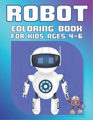 Book cover for Robot Coloring Book for Kids Ages 4-6