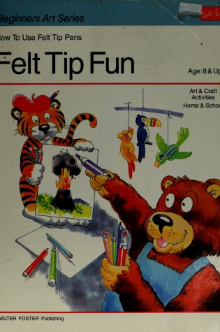 Cover of Felt Tip Fun