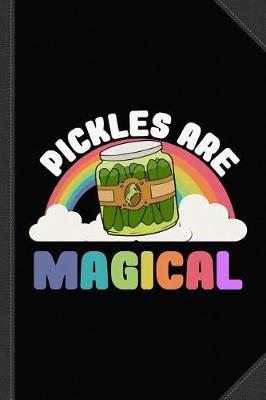 Book cover for Pickles Are Magical Journal Notebook