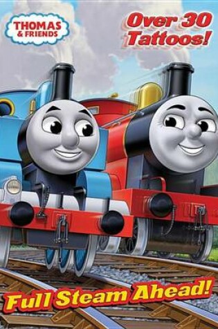 Cover of Thomas & Friends: Full Steam Ahead!