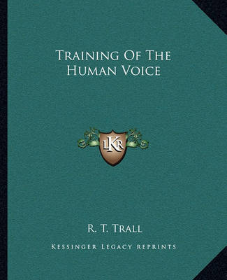 Book cover for Training of the Human Voice