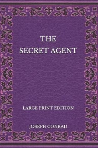 Cover of The Secret Agent - Large Print Edition