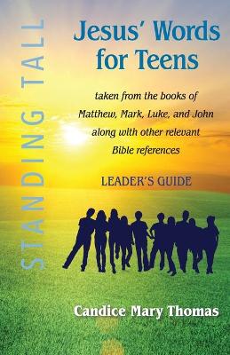 Book cover for Jesus' Words for Teens--Standing Tall Leader's Guide