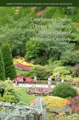 Book cover for Contemporary Daoism, Organic Relationality, and Curriculum of Integrative Creativity