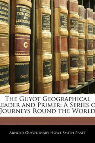 Cover of The Guyot Geographical Reader and Primer