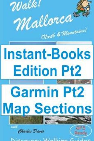 Cover of Walk! Mallorca N and M+W Pt2 Tour and Trail Map Sections for Garmin GPS