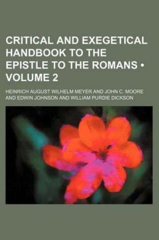 Cover of Critical and Exegetical Handbook to the Epistle to the Romans (Volume 2 )