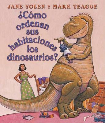 Book cover for Como Ordenan Sus Habitaciones Los Dinosaurios?