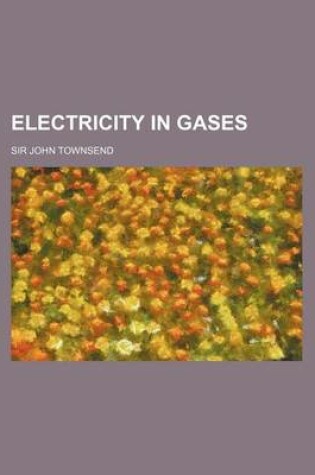 Cover of Electricity in Gases