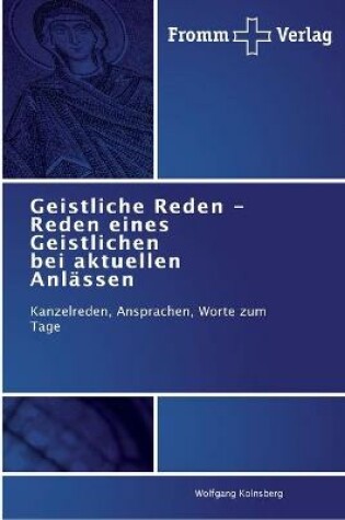 Cover of Geistliche Reden - Reden eines Geistlichen bei aktuellen Anlassen