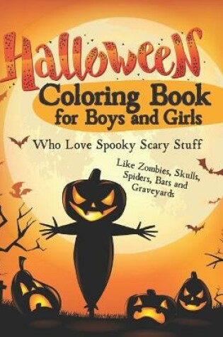 Cover of Halloween Coloring Book for Boys and Girls