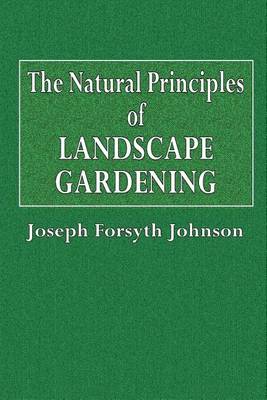 Cover of The Natural Principles of Landscape Gardening