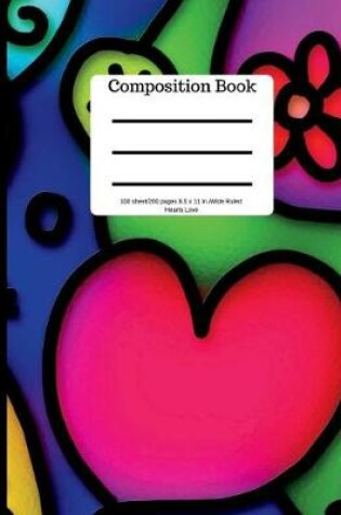 Cover of Composition Book 100 Sheet/200 Pages 8.5 X 11 In. Wide Ruled Hearts Love