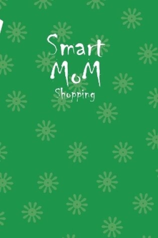 Cover of Smart Mom Shopping List Planner Book (Green)