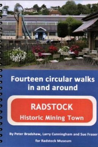 Cover of Fourteen circular walks in and around Radstock Historic Mining Town