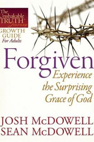 Cover of Forgiven--Experience the Surprising Grace of God