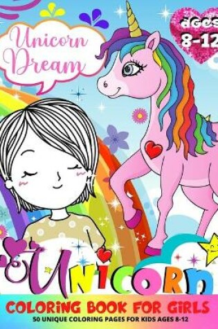 Cover of Unicorn Coloring Book For Girls 8-12