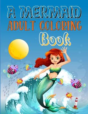 Book cover for A Mermaid Adult Coloring Book