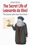 Book cover for The Secret Life of Leonardo da Vinci