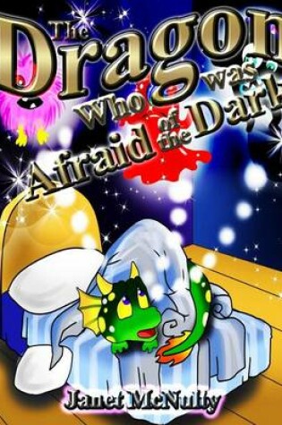 Cover of The Dragon Who was Afraid of the Dark