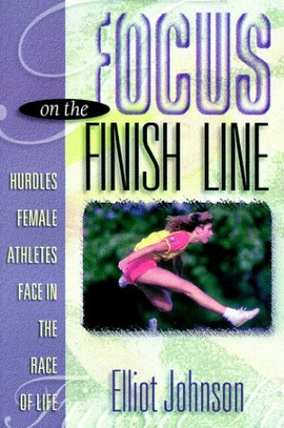 Cover of Focus on the Finish Line
