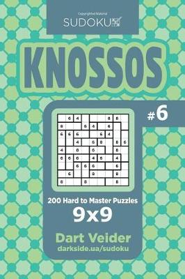 Book cover for Sudoku Knossos - 200 Hard to Master Puzzles 9x9 (Volume 6)