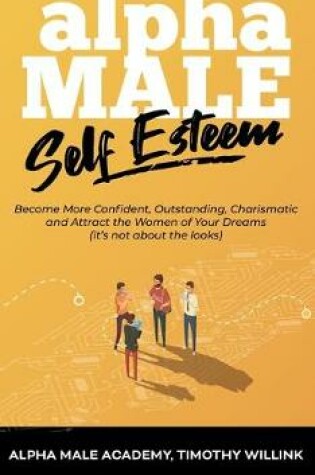 Cover of Alpha Male Self Esteem