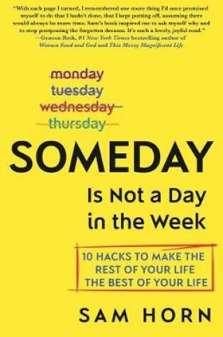 Cover of Someday Is Not a Day in the Week