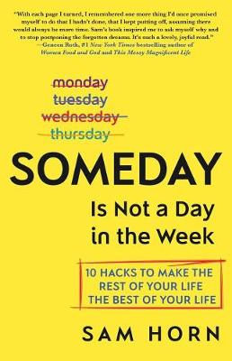 Book cover for Someday Is Not a Day in the Week