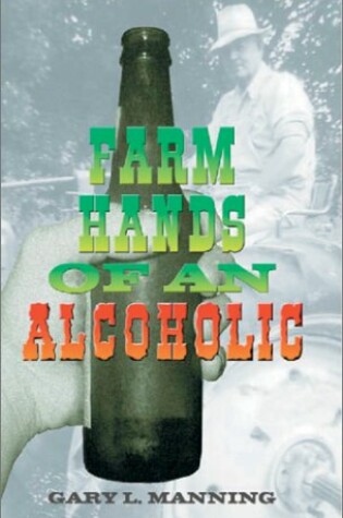 Cover of Farm Hands of an Alcoholic