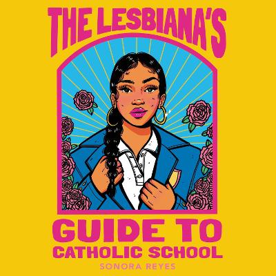 Book cover for The Lesbiana's Guide to Catholic School