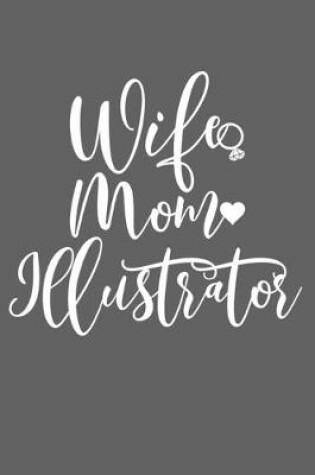 Cover of Wife Mom Illustrator
