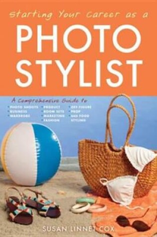 Cover of Starting Your Career as a Photo Stylist