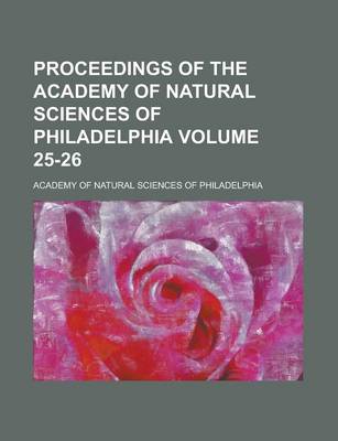 Book cover for Proceedings of the Academy of Natural Sciences of Philadelphia Volume 25-26