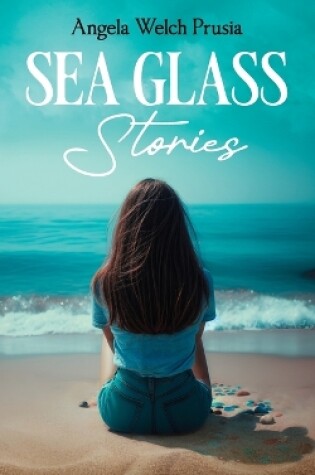 Cover of Sea Glass Stories