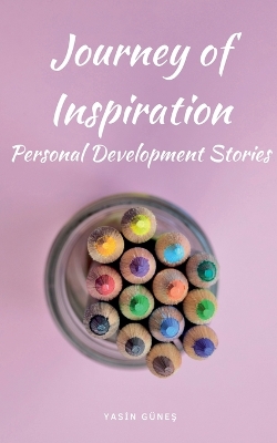 Book cover for Journey of Inspiration - Personal Development Stories